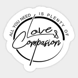 'All You Need Is Plenty Of Love' Awesome Family Love Shirt Sticker